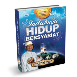 Indahnya Hidup Bersyariat (Edisi Kemas Kini)
